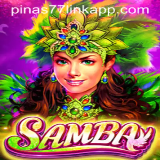 Dive into the Exciting World of Samba with Pinas77.COM