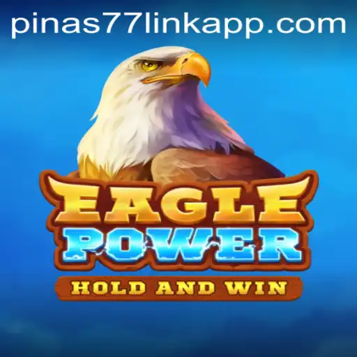 EaglePower: A Thrilling Gaming Experience with Pinas77.COM