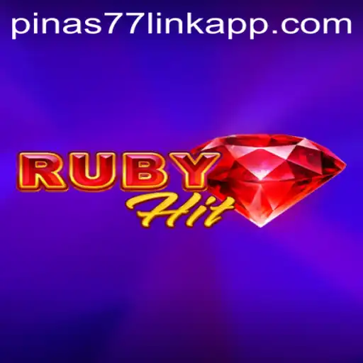 Discovering RubyHit and the Role of Pinas77.COM in Its Rise
